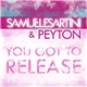 Samuele Sartini & Peyton - You Got To Release